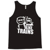i like trains Tank Top