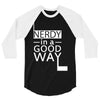 nerdy in a good way 2 3/4 Sleeve Shirt