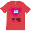 owl always love you T-Shirt