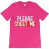 greet me T-Shirt