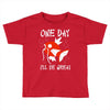 one day i'll be great Toddler T-shirt
