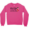 i'm that crazy girl who loves betty boop a lot Crewneck Sweatshirt