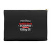 i never dreamed i'd grow up to be a super cute scorpio but here i am k Accessory Pouches