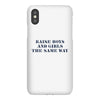 Raise Boys And Girls The Same Way iPhoneX