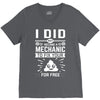 I Did Not Become a Mechanic to Fix Your for Free V-Neck Tee