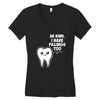 be kind i have fillings too Women's V-Neck T-Shirt