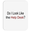 do i like the help desk Mousepad