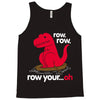 row your oh Tank Top