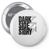 dark side story Pin-back button