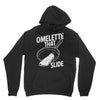 omelette that slide Hoodie