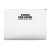 of course i talk to myself sometimes i need expert advice t shirt tee Accessory Pouches