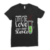 Made With Lots Of Love And a Little Science Ladies Fitted T-Shirt