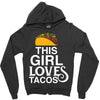 This Girl Loves Tacos Zipper Hoodie