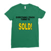 everything i touch turns to sold Ladies Fitted T-Shirt