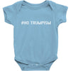 No Trumpism Baby Onesie