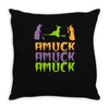 amuck, amuck, amuck! Throw Pillow