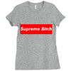 supreme bitch Ladies Fitted T-Shirt