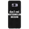 Don't Eat Watermelon Seeds Samsung Galaxy S8 Plus