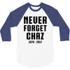 Never Forget Chaz 3/4 Sleeve Shirt
