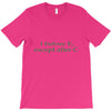 i before e T-Shirt