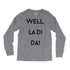 well, la di da Long Sleeve Shirts