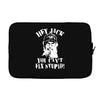 uncle si you can't fix stupid duck dynasty hey jack Laptop sleeve