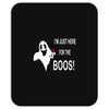 im here for the boos Mousepad
