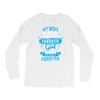 Totally My Most Favorite Girl Long Sleeve Shirts