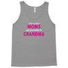Only The Best Moms Get Promoted To Grandma Tank Top