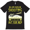 long range shooting T-Shirt