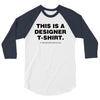 This is a Designer T-Shirt 3/4 Sleeve Shirt