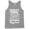 This Girl Is Taken By A Super Sexy November Boyfriend Tank Top