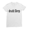 death sleep Ladies Fitted T-Shirt