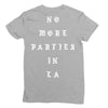 No More Parties In La Ladies Fitted T-Shirt