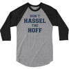 don't hassle the hoff 3/4 Sleeve Shirt