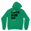 Lock Him Up Unisex Hoodie