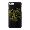 may the 4th be with you iPhone 7 Case