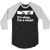 it's ok i'mk a ninja 3/4 Sleeve Shirt