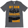 My Son Is Super Awesome His Momma T-Shirt