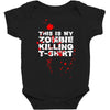 this is my zombie killing Baby Bodysuit