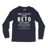 want a better texas Long Sleeve Shirts