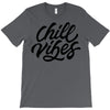 chill vibes T-Shirt