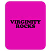 virginity rocks funny cool school church youth group abstinence purity Mousepad