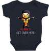 get over here! Baby Bodysuit