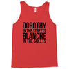 dorothy in the street blanche in the sheets Tank Top