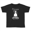 Princesses Are Born In September Toddler T-shirt