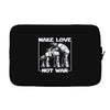 make love not war at at Laptop sleeve