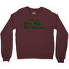 kiss me it's me birthday Crewneck Sweatshirt