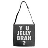 y u jelly brah Adjustable Strap Totes
