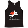 i tred at home Tank Top